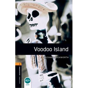 Oxford University Press Oxford Bookworms Library: Level 2: Voodoo Island Oxford University Press Oxford Bookworms Library: Level 2: Voodoo Island