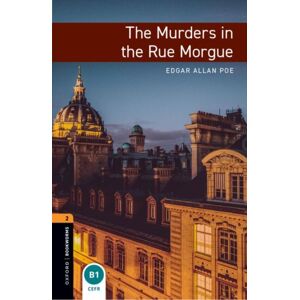 Oxford University Press Oxford Bookworms Library: Level 2: The Murders In The Rue Morgue Oxford University Press Oxford Bookworms Library: Level 2: The Murders In The Rue Morgue