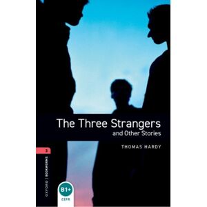 Oxford University Press Oxford Bookworms Library: Level 3: The Three Strangers And Other Stories Oxford University Press Oxford Bookworms Library: Level 3: The Three Strangers And Other Stories