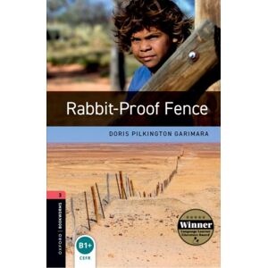 Oxford University Press Oxford Bookworms Library: Level 3: Rabbit-Proof Fence Oxford University Press Oxford Bookworms Library: Level 3: Rabbit-Proof Fence