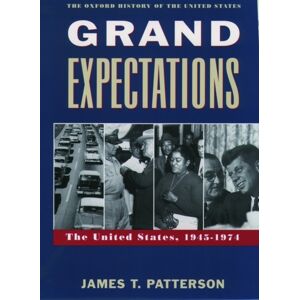 Oxford University Press Inc Grand Expectations : The United States, 1945-1974 Oxford University Press Inc Grand Expectations : The United States, 1945-1974