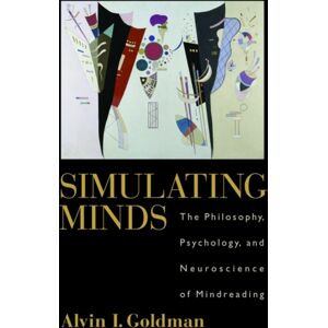 Oxford University Press Inc Simulating Minds : The Philosophy, Psychology, And Neuroscience Of Mindreading Oxford University Press Inc Simulating Minds : The Philosophy, Psychology, And Neuroscience Of Mindreading