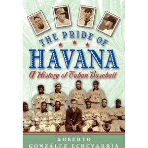 Oxford University Press Inc The Pride Of Havana : A History Of Cuban Baseball Oxford University Press Inc The Pride Of Havana : A History Of Cuban Baseball