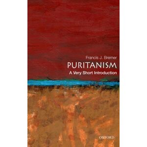 Oxford University Press Inc Puritanism : A Very Short Introduction Oxford University Press Inc Puritanism : A Very Short Introduction