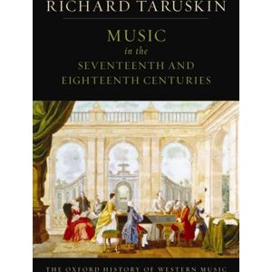 Oxford University Press Inc The Oxford History Of Western Music: Volume 2: Music In The Seventeenth And Eighteenth Centuries Oxford University Press Inc The Oxford History Of Western Music: Volume 2: Music In The Seventeenth And Eighteenth Centuries