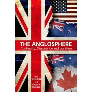 Oxford University Press The Anglosphere : Continuity, Dissonance And Location Oxford University Press The Anglosphere : Continuity, Dissonance And Location