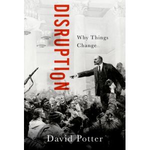 Oxford University Press Inc Disruption : Why Things Change Oxford University Press Inc Disruption : Why Things Change