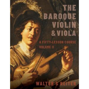 Oxford University Press Inc The Baroque Violin & Viola, Vol. Ii : A Fifty-Lesson Course Oxford University Press Inc The Baroque Violin & Viola, Vol. Ii : A Fifty-Lesson Course