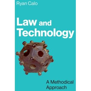 Oxford University Press Inc Law And Technology : A Methodical Approach Oxford University Press Inc Law And Technology : A Methodical Approach