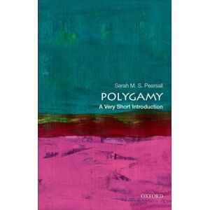 Oxford University Press Inc Polygamy : A Very Short Introduction Oxford University Press Inc Polygamy : A Very Short Introduction
