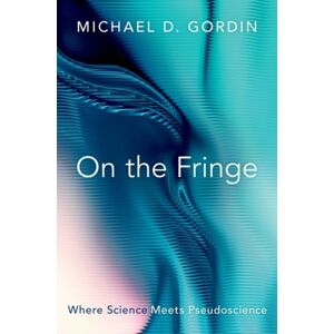 Oxford University Press Inc On The Fringe : Where Science Meets Pseudoscience Oxford University Press Inc On The Fringe : Where Science Meets Pseudoscience
