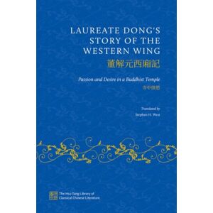 Oxford University Press Inc Laureate Dong'S Story Of The Western Wing : Passion And Desire In A Buddhist Temple Oxford University Press Inc Laureate Dong'S Story Of The Western Wing : Passion And Desire In A Buddhist Temple