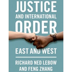 Oxford University Press Inc Justice And International Order : East And West Oxford University Press Inc Justice And International Order : East And West