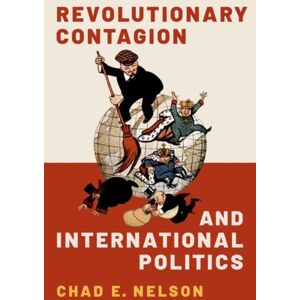 Oxford University Press Inc Revolutionary Contagion And International Politics Oxford University Press Inc Revolutionary Contagion And International Politics