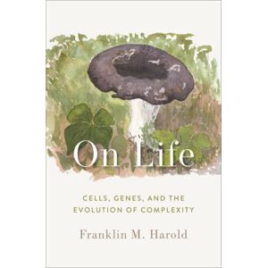 Oxford University Press Inc On Life : Cells, Genes, And The Evolution Of Complexity Oxford University Press Inc On Life : Cells, Genes, And The Evolution Of Complexity