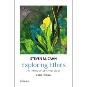 Oxford University Press Inc Exploring Ethics : An Introductory Anthology Oxford University Press Inc Exploring Ethics : An Introductory Anthology