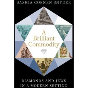 Oxford University Press Inc A Brilliant Commodity : Diamonds And Jews In A Modern Setting Oxford University Press Inc A Brilliant Commodity : Diamonds And Jews In A Modern Setting