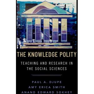 Oxford University Press Inc The Knowledge Polity : Teaching And Research In The Social Sciences Oxford University Press Inc The Knowledge Polity : Teaching And Research In The Social Sciences