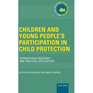 Oxford University Press Inc Children And Young People'S Participation In Child Protection : International Research And Practical Applications Oxford University Press Inc Children And Young People'S Participation In Child Protection : International Research And Practical Applications
