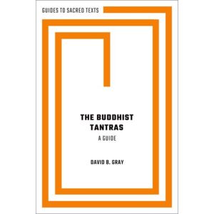 Oxford University Press Inc The Buddhist Tantras : A Guide Oxford University Press Inc The Buddhist Tantras : A Guide