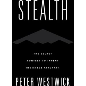 Oxford University Press Inc Stealth : The Secret Contest To Invent Invisible Aircraft Oxford University Press Inc Stealth : The Secret Contest To Invent Invisible Aircraft