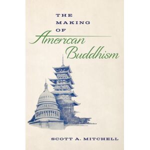 Oxford University Press Inc The Making Of American Buddhism Oxford University Press Inc The Making Of American Buddhism