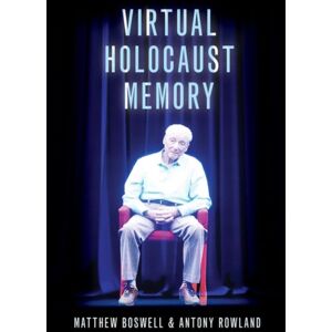 Oxford University Press Inc Virtual Holocaust Memory Oxford University Press Inc Virtual Holocaust Memory