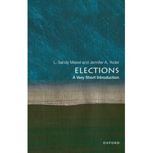 Oxford University Press Inc Elections : A Very Short Introduction Oxford University Press Inc Elections : A Very Short Introduction