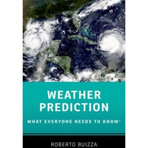 Oxford University Press Inc Weather Prediction: What Everyone Needs To Know® Oxford University Press Inc Weather Prediction: What Everyone Needs To Know®