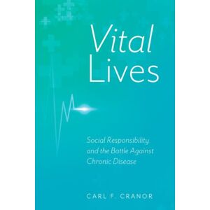 Oxford University Press Inc Vital Lives : Social Responsibility And The Battle Against Chronic Disease Oxford University Press Inc Vital Lives : Social Responsibility And The Battle Against Chronic Disease