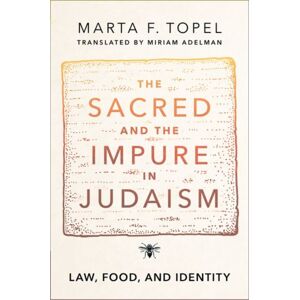 Oxford University Press Inc The Sacred And The Impure In Judaism : Law, Food, And Identity Oxford University Press Inc The Sacred And The Impure In Judaism : Law, Food, And Identity