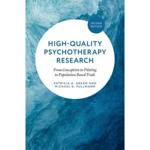 Oxford University Press Inc High-Quality Psychosocial Interventions Research : From Conception To Piloting To Population Based Trials Oxford University Press Inc High-Quality Psychosocial Interventions Research : From Conception To Piloting To Population Based Trials