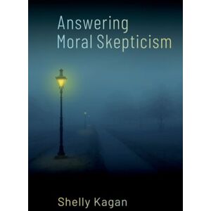 Oxford University Press Inc Answering Moral Skepticism Oxford University Press Inc Answering Moral Skepticism