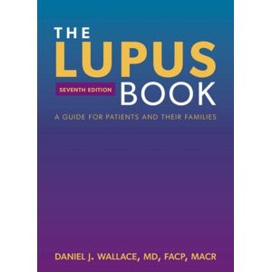 Oxford University Press Inc The Lupus Book : A Guide For Patients And Their Families Oxford University Press Inc The Lupus Book : A Guide For Patients And Their Families