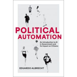 Oxford University Press Inc Political Automation : An Introduction To Ai In Government And Its Impact On Citizens Oxford University Press Inc Political Automation : An Introduction To Ai In Government And Its Impact On Citizens