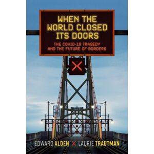 Oxford University Press Inc When The World Closed Its Doors : The Covid-19 Tragedy And The Future Of Borders Oxford University Press Inc When The World Closed Its Doors : The Covid-19 Tragedy And The Future Of Borders