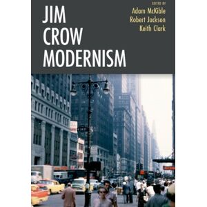 Oxford University Press Inc Jim Crow Modernism Oxford University Press Inc Jim Crow Modernism