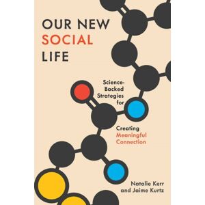 Oxford University Press Inc Our Social Life : Science-Backed Strategies For Creating Meaningful Connection Oxford University Press Inc Our Social Life : Science-Backed Strategies For Creating Meaningful Connection