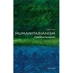 Oxford University Press Inc Humanitarianism : A Very Short Introduction Oxford University Press Inc Humanitarianism : A Very Short Introduction