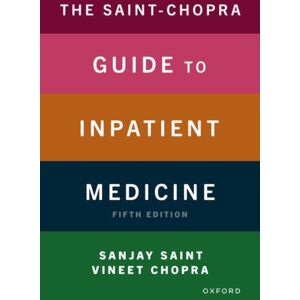 Oxford University Press Inc The Saint-Chopra Guide To Inpatient Medicine Oxford University Press Inc The Saint-Chopra Guide To Inpatient Medicine