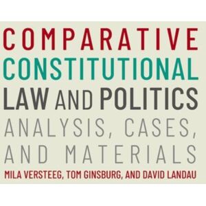 Oxford University Press Inc Comparative Constitutional Law And Politics : Analysis, Cases, & Materials Oxford University Press Inc Comparative Constitutional Law And Politics : Analysis, Cases, & Materials