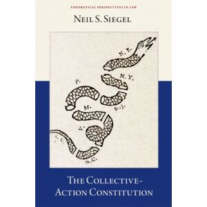 Oxford University Press Inc The Collective-Action Constitution Oxford University Press Inc The Collective-Action Constitution