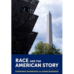 Oxford University Press Inc Race And The American Story Oxford University Press Inc Race And The American Story