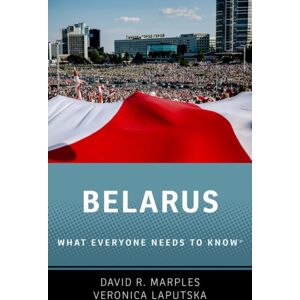Oxford University Press Inc Belarus : What Everyone Needs To Know® Oxford University Press Inc Belarus : What Everyone Needs To Know®