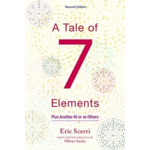 Oxford University Press Inc A Tale Of Seven Elements : Plus Another 40 Or So Others Oxford University Press Inc A Tale Of Seven Elements : Plus Another 40 Or So Others