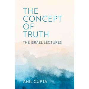 Oxford University Press Inc The Concept Of Truth : The Israel Lectures Oxford University Press Inc The Concept Of Truth : The Israel Lectures