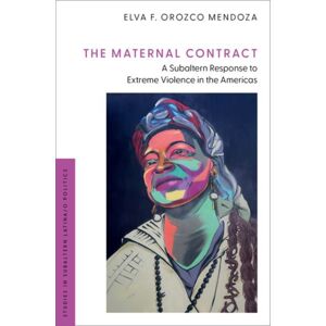 Oxford University Press Inc The Maternal Contract : A Subaltern Response To Extreme Violence In The Americas Oxford University Press Inc The Maternal Contract : A Subaltern Response To Extreme Violence In The Americas