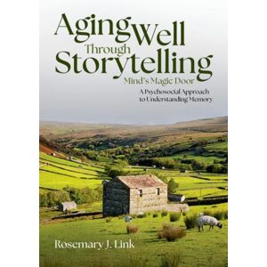 Oxford University Press Inc Aging Well Through Storytelling : Mind'S Magic Door Oxford University Press Inc Aging Well Through Storytelling : Mind'S Magic Door