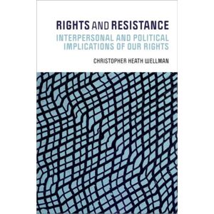 Oxford University Press Inc Rights And Resistance : Interpersonal And Political Implications Of Our Rights Oxford University Press Inc Rights And Resistance : Interpersonal And Political Implications Of Our Rights
