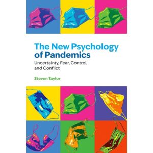 Oxford University Press Inc The Psychology Of Pandemics : Uncertainty, Fear, Control, And Conflict Oxford University Press Inc The Psychology Of Pandemics : Uncertainty, Fear, Control, And Conflict